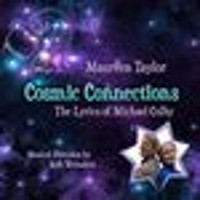 Maureen Taylor: Cosmic Connections - The Lyrics of Michael Colby Upcoming Broadway CD