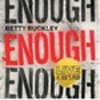 Betty Buckley: Enough
