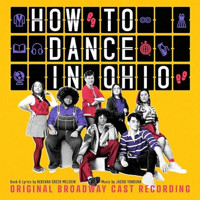 How to Dance in Ohio Upcoming Broadway CD