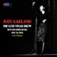 Judy Garland - The Lost Vegas Show - New Frontier Hotel - July 16, 1956 Upcoming Broadway CD