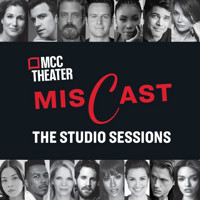 Miscast: The Studio Sessions Upcoming Broadway CD