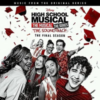 High School Musical: The Musical: The Series (Original Soundtrack/The Final Season) Upcoming Broadway CD