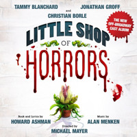 Little Shop of Horrors (New 2019 Off-Broadway Cast Album) Upcoming Broadway CD