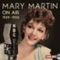 Mary Martin on Air 1939-1950 Upcoming Broadway CD