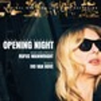 John Cassavetes' Opening Night Upcoming Broadway CD