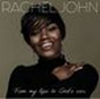 Rachel John: From My Lips to God's Ear Upcoming Broadway CD