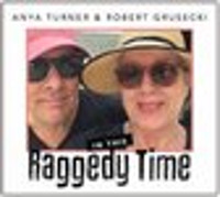 Anya Turner & Robert Grusecki: In this Raggedy Time Upcoming Broadway CD