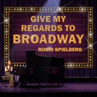 Give My Regards to Broadway Upcoming Broadway CD