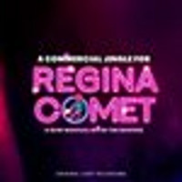 A Commercial Jingle for Regina Comet Upcoming Broadway CD