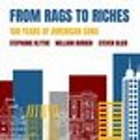 From Rags to Riches: 100 Years of American Song Upcoming Broadway CD