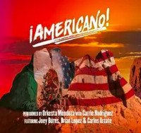 ¡Americano! Upcoming Broadway CD