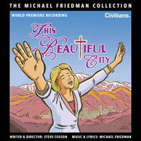 This Beautiful City (The Michael Friedman Collection) Upcoming Broadway CD