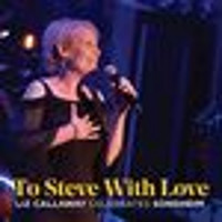 To Steve With Love: Liz Callaway Celebrates Sondheim Upcoming Broadway CD