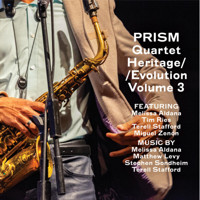 PRISM Quartet: Heritage/Evolution Vol. 3 Upcoming Broadway CD