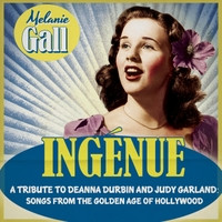 Ingénue: Deanna Durbin, Judy Garland, and the Golden Age of Hollywood Upcoming Broadway CD