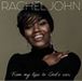 Rachel John: From My Lips to God's Ear Album