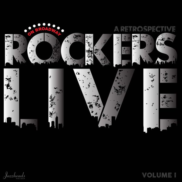 Rockers On Broadway: Live (Volume 1) Album