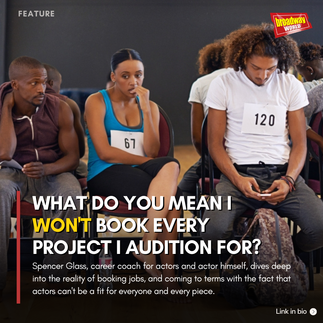 You Won't Book Every Audition