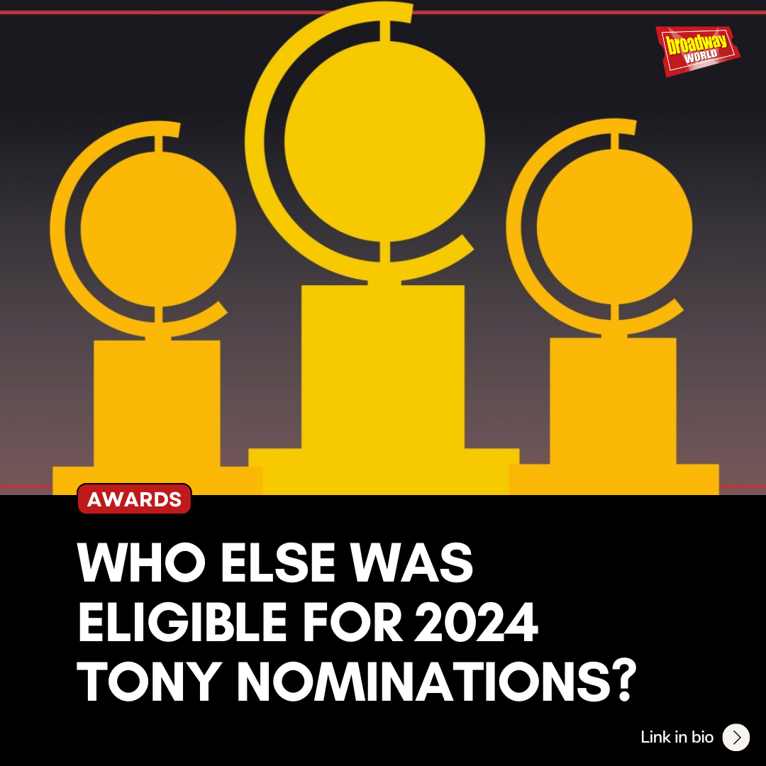 Who Else Was Eligible for a Tony?