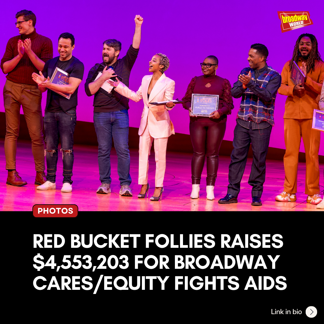 Red Bucket Follies Raises $4,553,203 for Broadway Cares/Equity Fights AIDS!