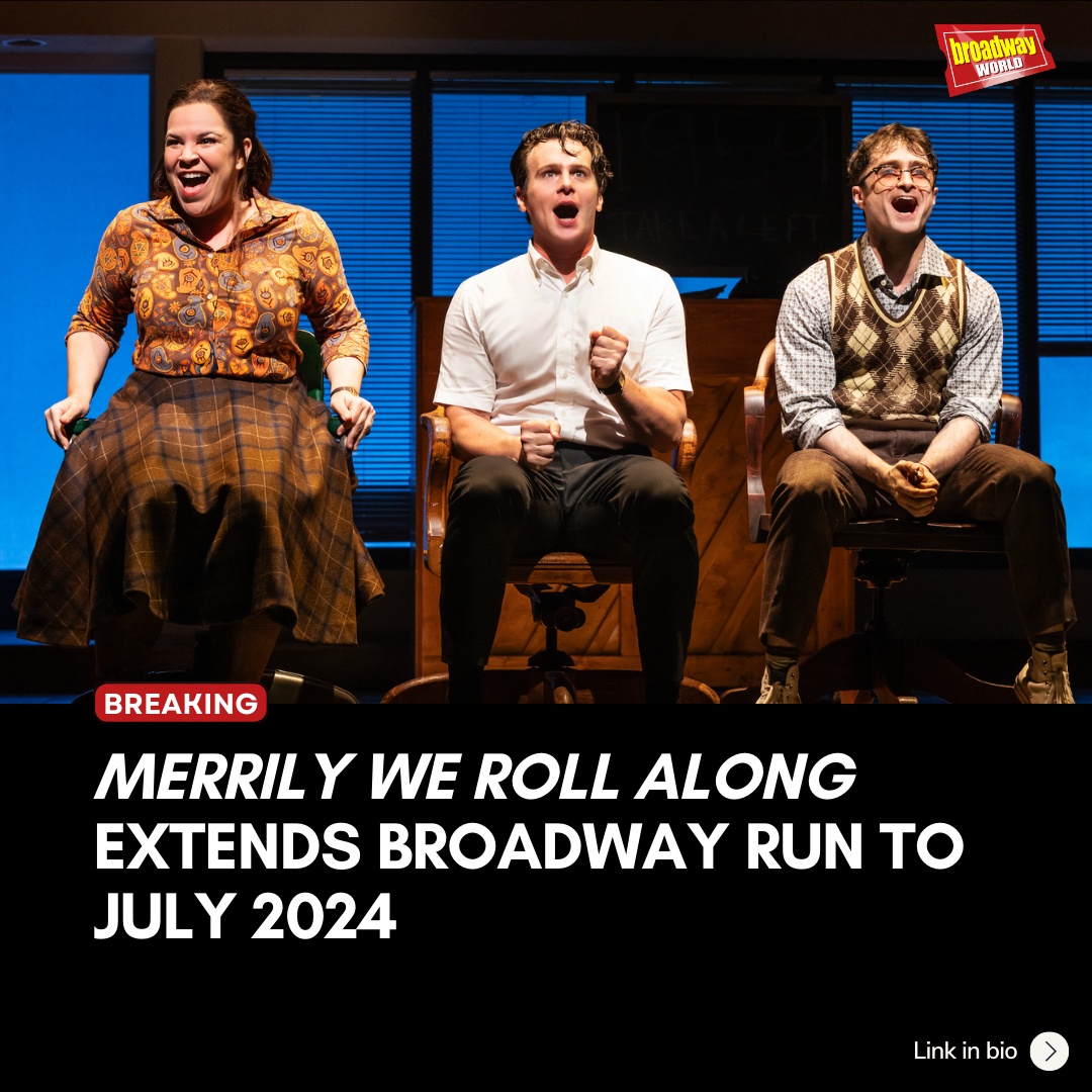 Merrily We Roll Along Extends Broadway Run!