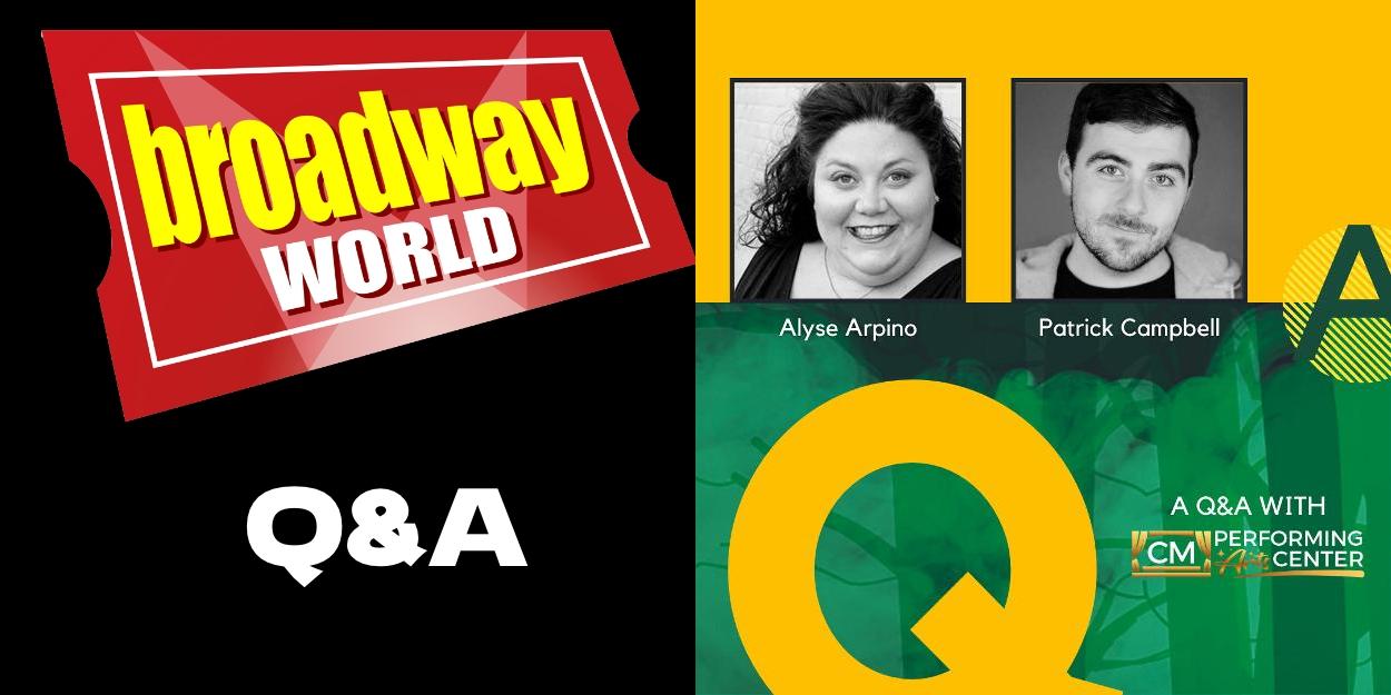 BWW Q&A: Alyse Arpino & Patrick Campbell of INTO THE WOODS at CM Performing Arts Center