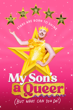 My Son’s A Queer (But What Can You Do?) Show Information