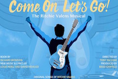 COME ON, LET'S GO: The Ritchie Valens Musical