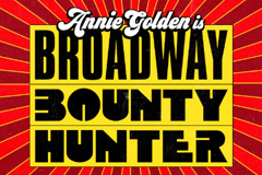 Broadway Bounty Hunter
