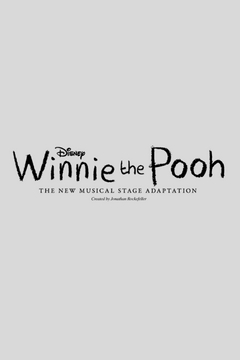 Disney's Winnie The Pooh: The New Musical Stage Adaptation (Non-Equity) Show Information