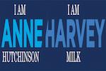 I Am Anne Hutchinson - I Am Harvey Milk