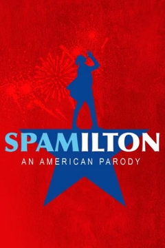 Spamilton (Non-Equity) National Tour | Broadway World