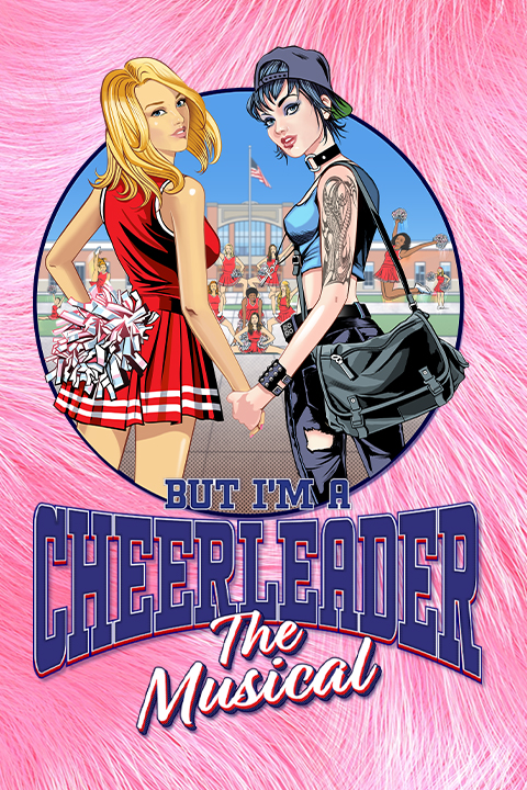 But I'm a Cheerleader: The Musical