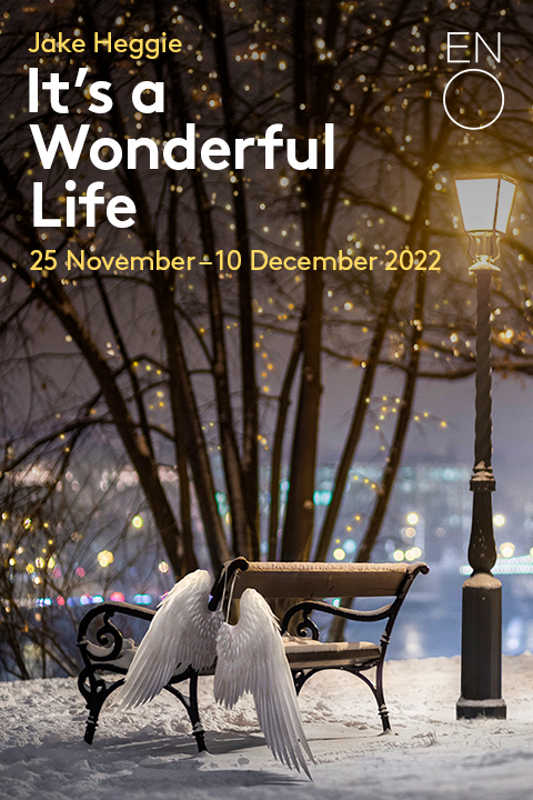 It's a Wonderful Life - English National Opera Show Information