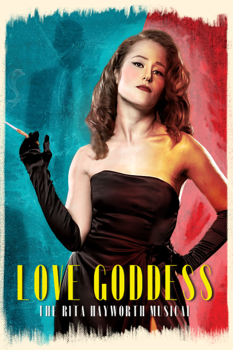 Love Goddess, the Rita Hayworth Musical West End