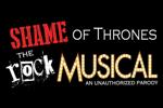 Shame of Thrones: The Rock Musical - An Unauthorized Party