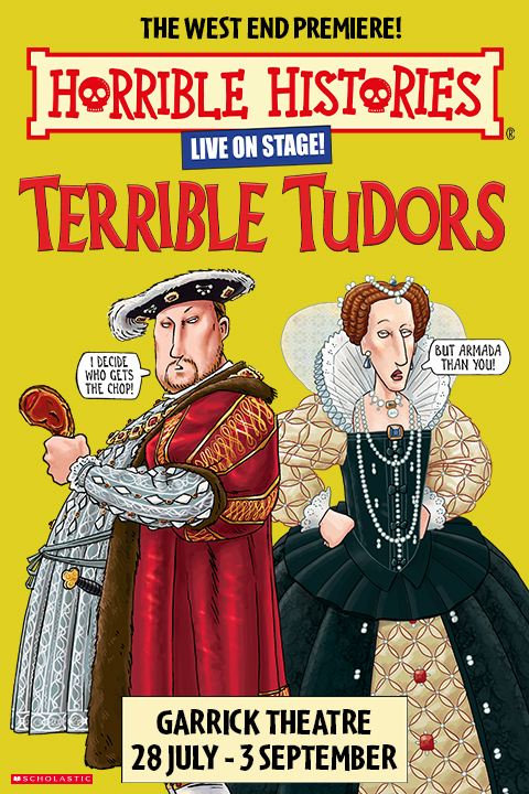 Horrible Histories - Terrible Tudors West End