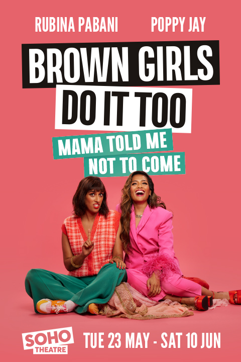 Brown Girls Do It Too: Mama Told Me Not To Come West End