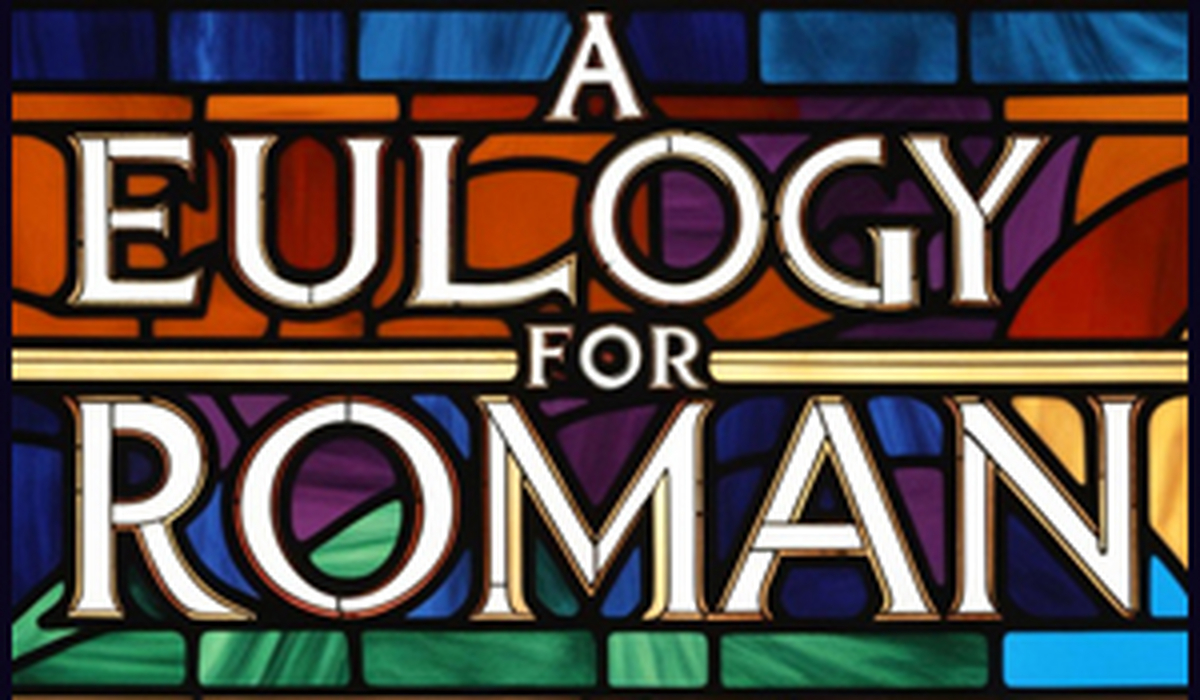 A Eulogy for Roman Off-Broadway