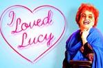 I Loved Lucy