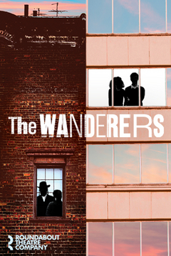 The Wanderers Broadway Show | Broadway World