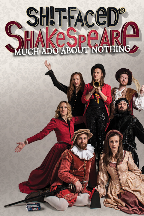 Sh!t-faced Shakespeare®: Much Ado About Nothing West End