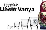 Drunkle Vanya