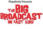 The Big Broadcast on East 53rd