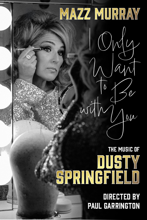 Mazz Murray: The Music of Dusty Springfield West End