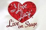 I Love Lucy Live on Stage