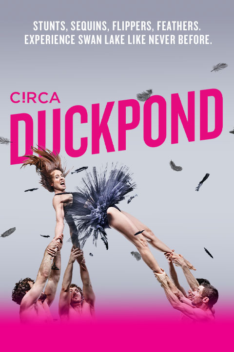 Buy Tickets to Circa’s Duck Pond