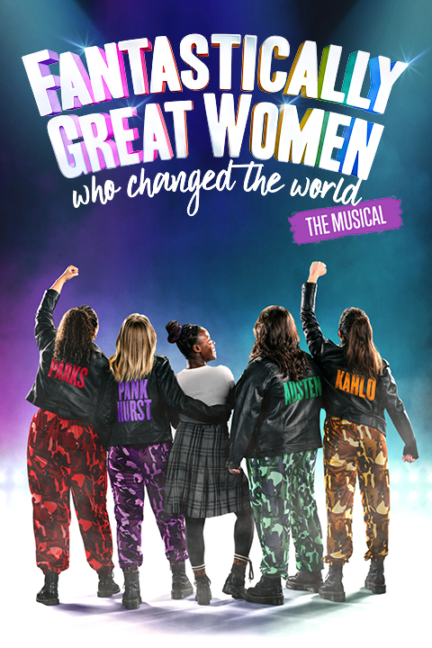 Fantastically Great Women Who Changed the World – The Musical West End