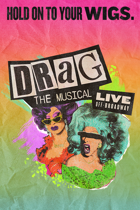 Drag: The Musical Show Information