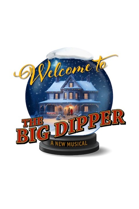 Welcome to the Big Dipper Off-Broadway